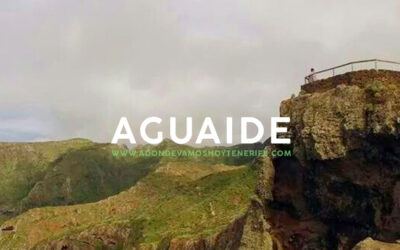 Mirador de Aguaide | ¿A dónde vamos hoy?