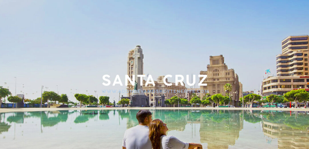 ¿Qué ver en Santa Cruz de Tenerife? | adondevamoshoy