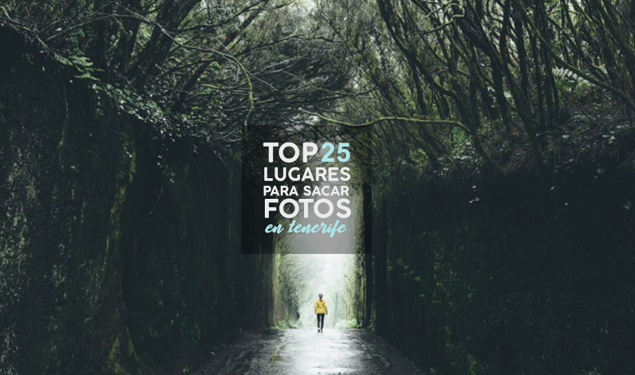 TOP 25 Lugares para sacar fotos en Tenerife