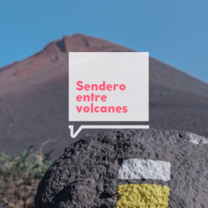 Sendero entre volcanes | Reserva natural del Chinyero